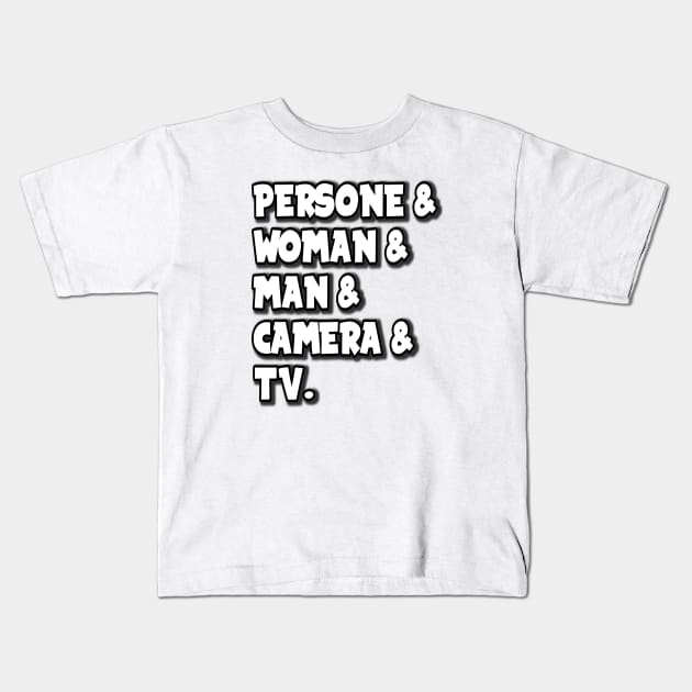 Person Woman Man Camera Tv Kids T-Shirt by DZCHIBA